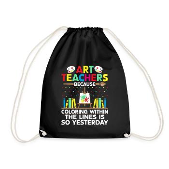 Art Teacher School Teacher Funny Art Teachers Scho - Drawstring Bag - black - Front