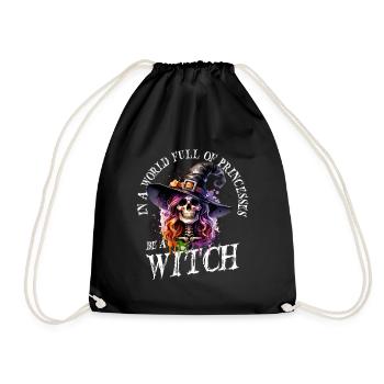In a world full of princesses, be a witch - Drawstring Bag - black - Front