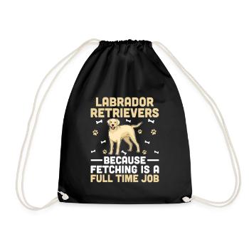 Labrador Retrievers Because Fetching Is A Full Tim - Drawstring Bag - black - Front