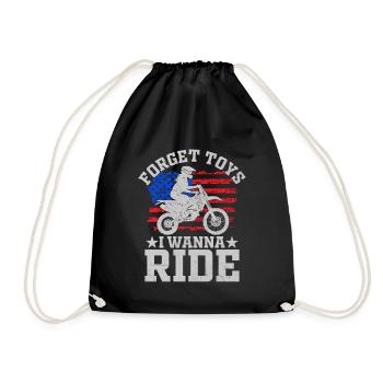Forget Toys I Wanna Ride Motorcycle Biker Motorcyc - Drawstring Bag - black - Front