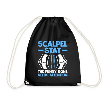 Scalpel Stat The Funny Bone Needs Attention Surgeo - Drawstring Bag - black - Front