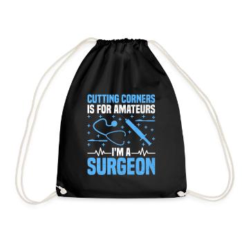 Couper les coins ronds est pour les amateurs Je suis un chirurgien Surg - Sac de sport léger - noir - Devant