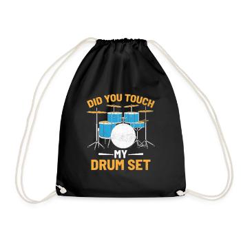 Did You Touch My Drum Set Drumming Drummer - Drawstring Bag - black - Front