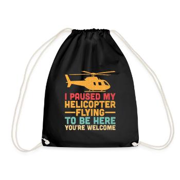 Ich pausierte meinen Hubschrauberflug, um hier zu sein, du bist wir - Turnbeutel - Schwarz - Vorne
