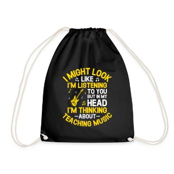 But In My Head I'm Thinking About Teaching Music M - Drawstring Bag - black - Front