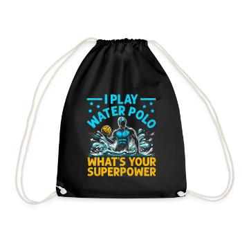 Ich spiele Wasserball Was ist deine Superkraft Aquatic P - Turnbeutel - Schwarz - Vorne