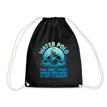 Wasserball: Die einzige Sportart, bei der Ertrinken keine Rolle spielt - Turnbeutel - Schwarz - Vorne