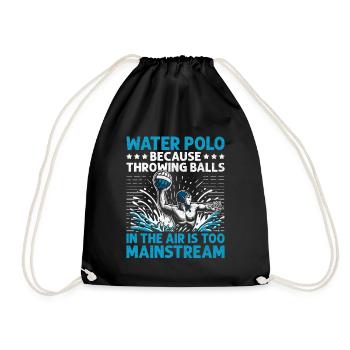 Water Polo Because Throwing Balls In The Air Aquat - Drawstring Bag - black - Front