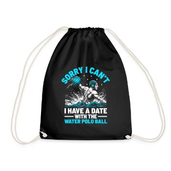 Sorry I Can't I Have A Date With The Water Polo Ba - Drawstring Bag - black - Front