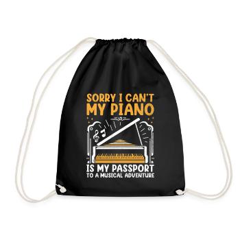 Sorry I Can't My Piano Is My Passport To A Musical - Turnbeutel - Schwarz - Vorne