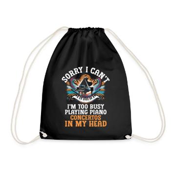 Sorry I Can't I'm Too Busy Playing Piano Concertos - Drawstring Bag - black - Front