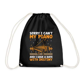 Sorry I Can't My Piano And I Have A Date With Dest - Turnbeutel - Schwarz - Vorne