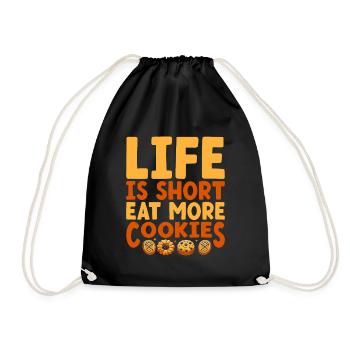 Life Is Short Eat More Cookies Baking Bake Baker - Drawstring Bag - black - Front