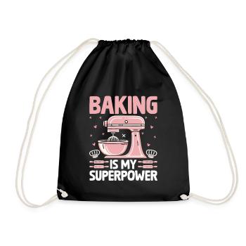 Baking Is My Superpower Pastry Baker Bake Bakers - Drawstring Bag - black - Front