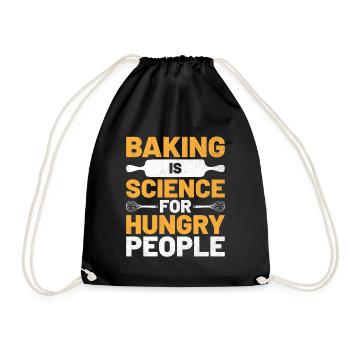 Backen ist Wissenschaft für hungrige Menschen Bäcker Backen Bak - Turnbeutel - Schwarz - Vorne