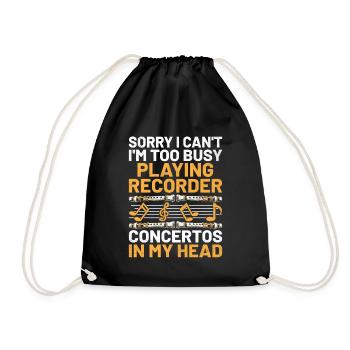 Sorry I Can't I'm Too Busy Playing Recorder Concer - Drawstring Bag - black - Front