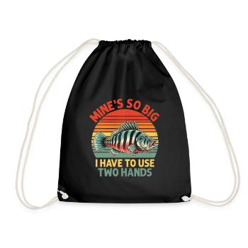 Mine's So Big I Have To Use Two Hands Fishing Angl - Drawstring Bag - black - Front