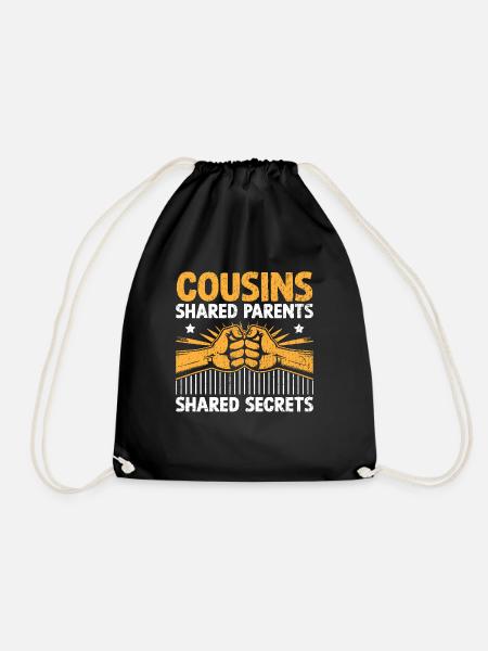 Cousins und Cousinen Gemeinsame Eltern Gemeinsame Geheimnisse Cousin - Turnbeutel - Schwarz