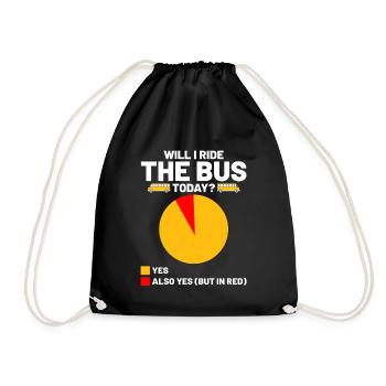 Will I Ride The Bus Today School Busman Driver - Drawstring Bag - black - Front