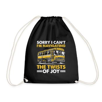 Tut mir leid, dass ich nicht kann, ich navigiere durch die Kurven des Joy-Busses - Turnbeutel - Schwarz - Vorne