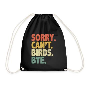 Sorry Can’t Birds Bye Birdwatching Birder Bird - Sac de sport léger - noir - Devant