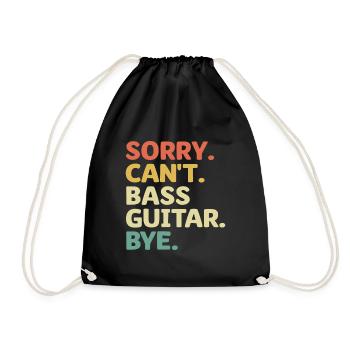 Sorry Can’t Bass Guitar Bye Bassiste Musicien - Sac de sport léger - noir - Devant