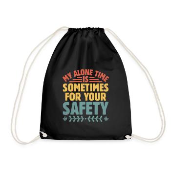 Mon temps seul est parfois pour votre sécurité Sarcasme - Sac de sport léger - noir - Devant