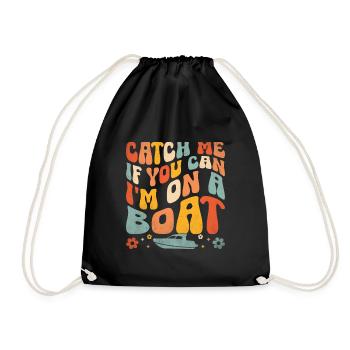 Catch Me If You Can I'm On A Boat Paddle Boat - Drawstring Bag - black - Front