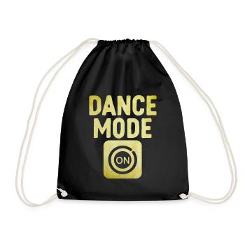 Dance Mode On For Dancing Dancer Choreography - Drawstring Bag - black - Front