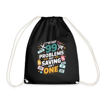 Ich habe 99 Probleme, aber Sparen ist nicht ein Couponer - Turnbeutel - Schwarz - Vorne
