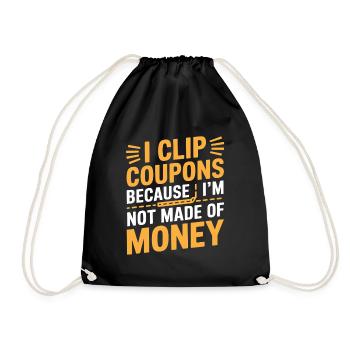 Ich schneide Coupons ab, weil ich nicht aus Geld gemacht bin - Turnbeutel - Schwarz - Vorne
