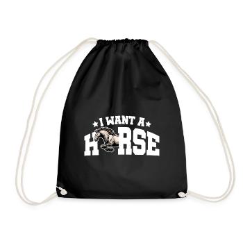 I Want A Horse Horse Rider Equestrian Horse Lover - Turnbeutel - Schwarz - Vorne