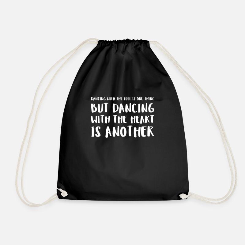 Dancing With The Feel Is One Thing But Dancing Wi - Turnbeutel - Schwarz
