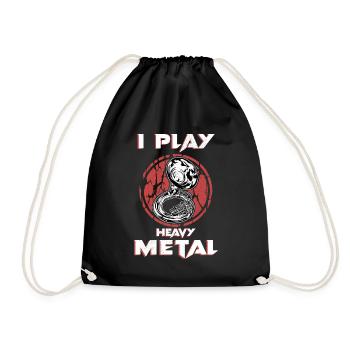 I Play Heavy Metal Shirt Sousaphone Big Band Tuba - Drawstring Bag - black - Front