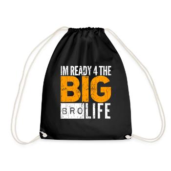 I'm ready 4 the big BRO Life - Drawstring Bag - black - Front