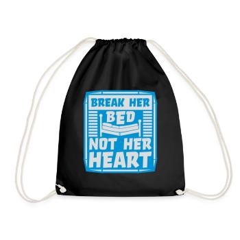 break her bed quote - Drawstring Bag - black - Front
