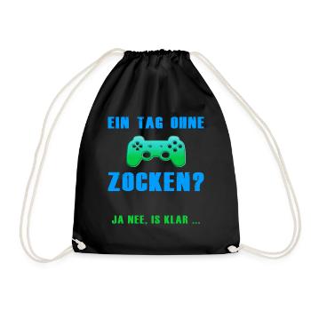 Ein Tag ohne Zocken, lustiger Gamer Spruch - Turnbeutel - Schwarz - Vorne