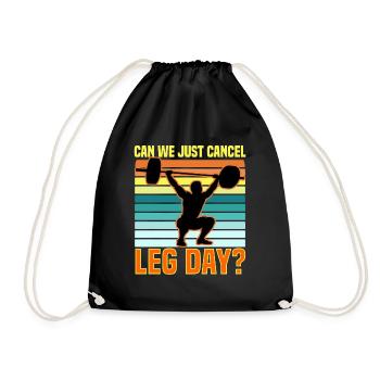Can We Just Cancel Leg Day? - Drawstring Bag - black - Front