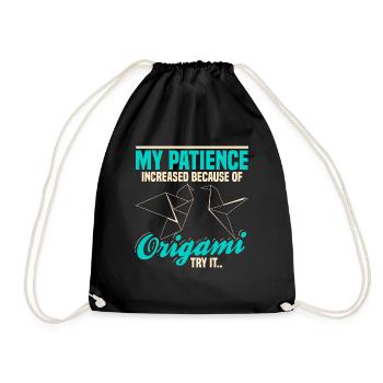 My Patience Increased Because Of Origami Try It - Drawstring Bag - black - Front