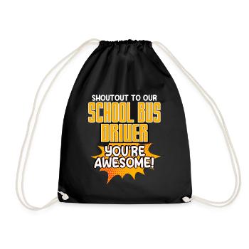 Shoutout To Our School Bus Driver, You're Awesome - Drawstring Bag - black - Front