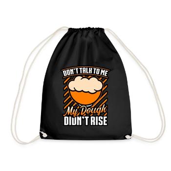 Bread Baking - Don't Talk To Me - Drawstring Bag - black - Front