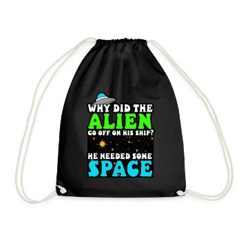 Alien - Why Did The Alien Go Off In His Ship - Drawstring Bag - black - Front