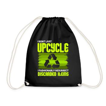 I Don't Just Upcycle, I Resurrect Discarded Items - Drawstring Bag - black - Front