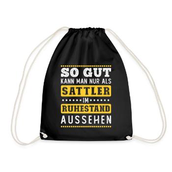 Rente Rentner Ruhestand Geschenk Sattler Spruch - Turnbeutel - Schwarz - Vorne