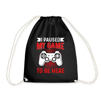 i paused my game to be here - Turnbeutel - Schwarz - Vorne