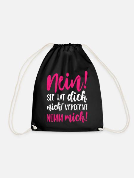 Nein Sie hat dich nicht verdient Nimm mich - Turnbeutel - Schwarz