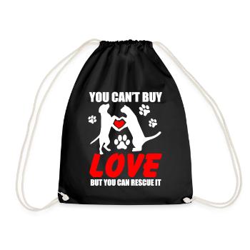 You Can't Buy Love But You Can Rescue It - Drawstring Bag - black - Front