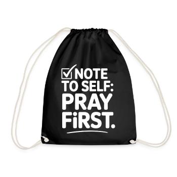 Pray First Prayer Jesus Faith - Drawstring Bag - black - Front