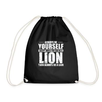 Be a Lion when you can Afrika Löwe Raubtier - Turnbeutel - Schwarz - Vorne