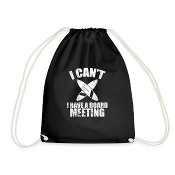 I can't I have a Board Meeting Wellenreiten - Drawstring Bag - black - Front